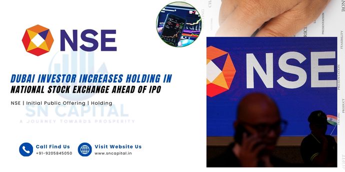 Dubai investor increases holding in National Stock Exchange ahead of IPO